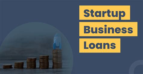 Startup Business Loans Benefits Eligibility And How To Apply