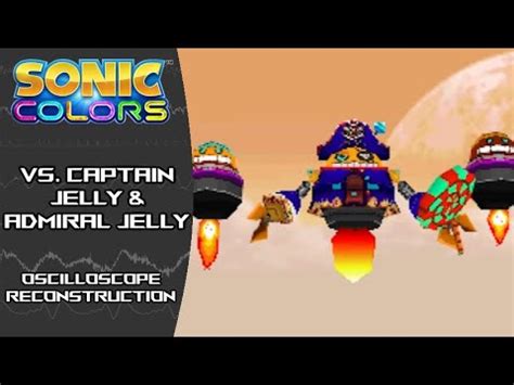 Sonic Colors Ds Vs Captain Jelly Admiral Jelly Oscilloscope