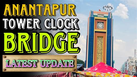 Anantapur Tower Clock Bridge Sivaprasad Thallapalle Anantapur Vlogs