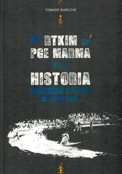 Od Rtkim Do Pge Marma Historia Sportu Rzesz W Winyl Books