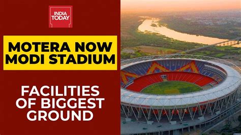 Motera Now Narendra Modi Stadium Take A Look At Facilities Of World S