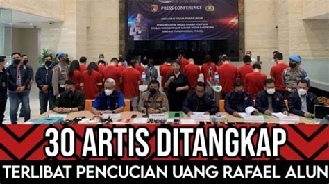 CEK FAKTA 30 Artis Ditangkap Atas Kasus Pencucian Uang Rafael Alun