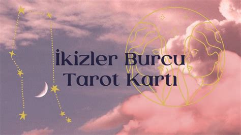 İkizler Burcu Tarot Kartı Fal Sepeti Blog