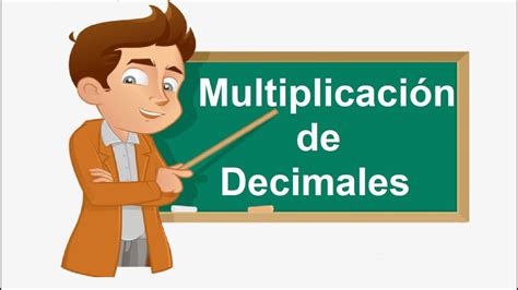 MULTIPLICACIÓN DE NÚMEROS DECIMALES Ejercicio Resuelto YouTube