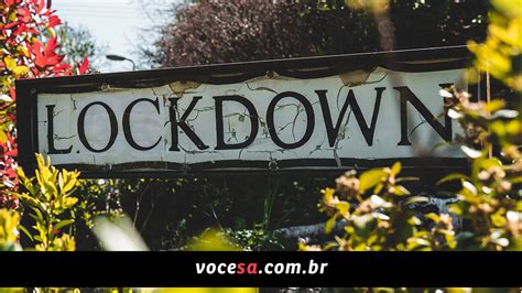 Como Que Escreve Lockdown - O que é lockdown e por que você deve evitar o uso desse termo | VOCÊ S/A