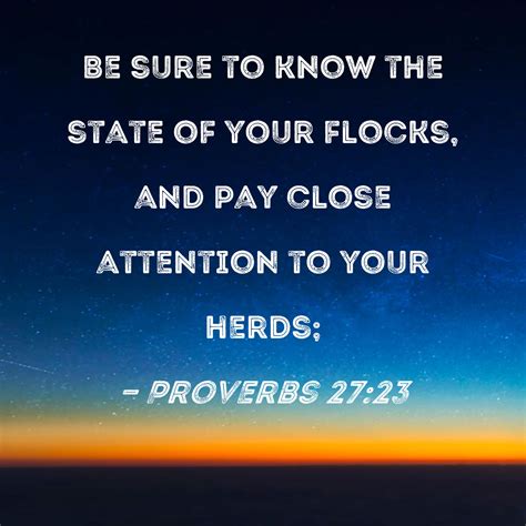 Proverbs Be Sure To Know The State Of Your Flocks And Pay Close