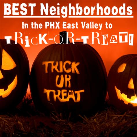 BEST Neighborhoods To Trick Or Treat In Mesa Gilbert And Queen Creek