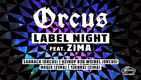 ORCUS LABELNIGHT Feat ZIMA CAFE BAR MOKKA