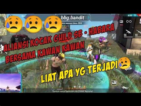 Free Fire ALIANSI KOCAK TEAM SB HABARA TAPI MALAH JADI GINI YouTube