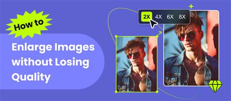 How To Enlarge Images Without Losing Quality Quickly