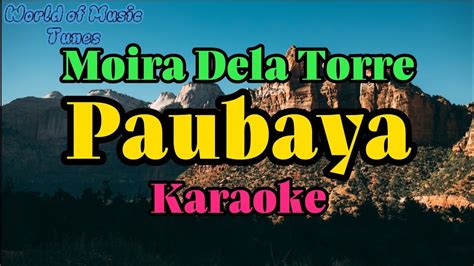 Paubaya Moira Dela Torre Karaoke Kailan Nag Simulang Mag Bago Ang