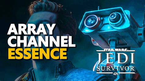 Array Channel Essence Star Wars Jedi Survivor YouTube