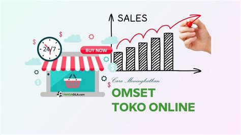 18 Strategi Ampuh Untuk Meningkatkan Omset Toko Online Anda