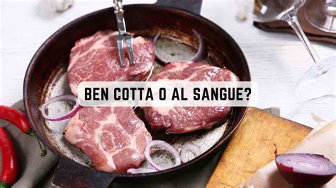 Carne Ben Cotta Oppure Al Sangue Ecco Come Preferibile Consumarla