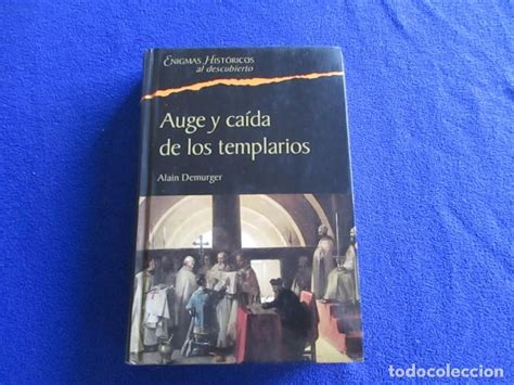 Auge Y Caida De Los Templarios Alain Demurger P Comprar Libros De