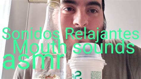 Asmr Sonidos Relajantes Mouth Sounds Marche Asmr Casero YouTube