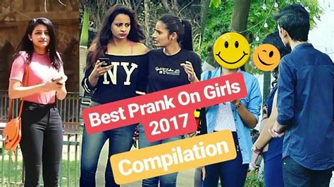 Best Prank On Girls 2017 Compilation Pranks In India Youtube