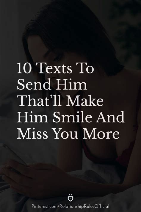 10 Texts To Send Him Thatll Make Him Smile And Miss You More