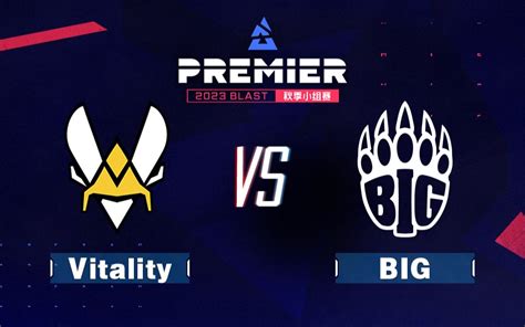 Blast Vitality Vs Big Csgo Csgo