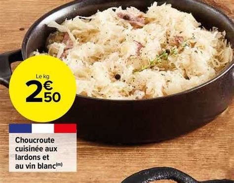 Promo Choucroute Cuisin E Aux Lardons Et Au Vin Blanc Chez Carrefour