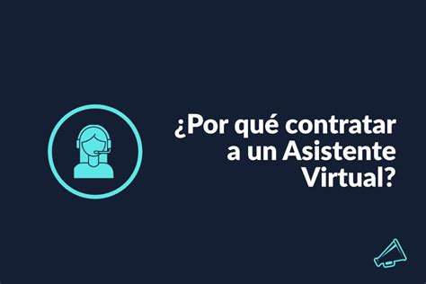 Razones Por Las Que Necesitas Un Asistente Virtual Mercadeo Digital