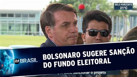 Bolsonaro Indica Que Vai Sancionar Reajuste Do Fundo Eleitoral Sbt