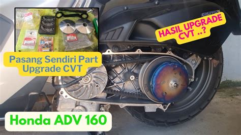 Upgrade CVT ADV 160 Pasang Sendiri Kampas Ganda Per Sentri Beat Per