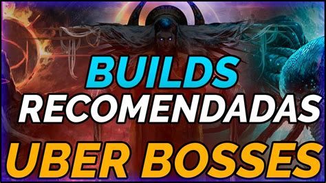 Recomendación de Builds baratas para matar Uber Bosses Path of Exile