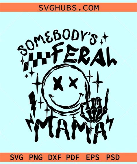 Somebody S Feral Mama Svg Feral Mama Svg Women Motivation Svg