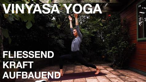 Vinyasa Yoga Flow Fliessend Und Kraftaufbauend Minuten F R