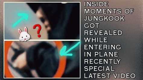 OMGInside Moment Of Jungkook Got Revealed Entering In Plane Recently