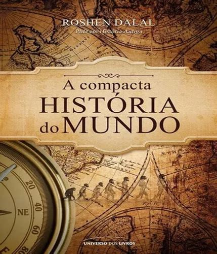 Compacta Historia Do Mundo A De Dalal Roshen Editora Universo Dos