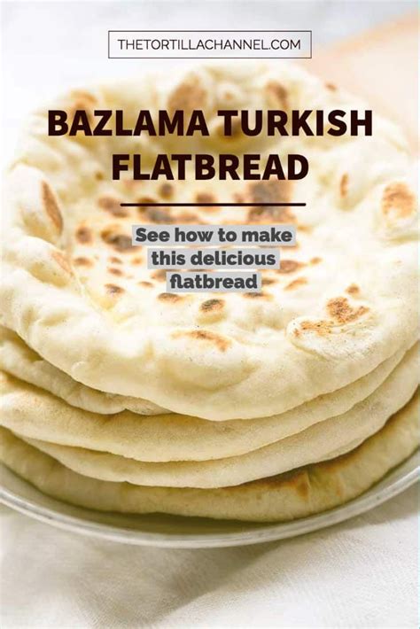 Bazlama Is Turkish Flatbread The Tortilla Channel Recipe Turkish