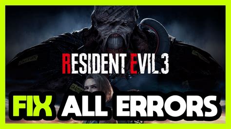 FIX Resident Evil 3 Crashing Freezing Not Launching Stuck Black