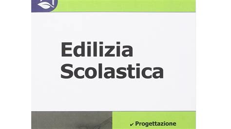 I 10 Migliori Libri Sulledilizia Scolastica Notizie Scientifiche It