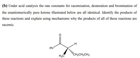 Solved B Under Acid Catalysis The Rate Constants For