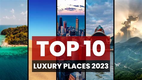 Experience Opulence The Ultimate 2023 Travel Destinations YouTube