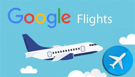 Google Flights Qu Es Y C Mo Funciona