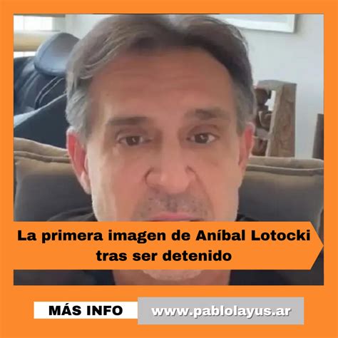 La primera imagen de Aníbal Lotocki tras ser detenido Pablo Layús