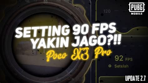 Cara Setting 90 Fps Di Hp Poco X3 Pro Biar Tambah Smooth And Jago Pubg