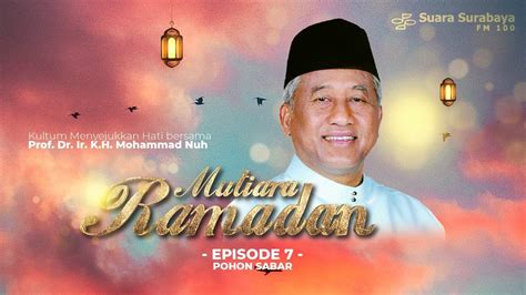 Mutiara Ramadan Eps 7 Pohon Sabar Bersama Prof Mohammad Nuh YouTube