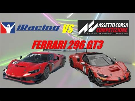 Ferrari 296 GT3 IRacing Vs Assetto Corsa Competizione YouTube