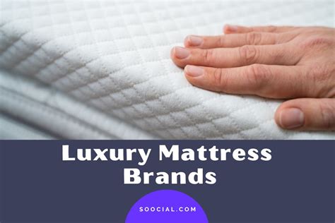 10 Luxury Mattress Brands To Get the Sleep You Deserve - Soocial