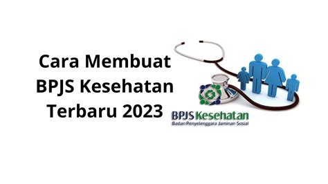 Cara Membuat Bpjs Kesehatan Terbaru 2023 Info Kesehatan