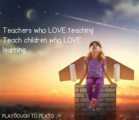 10 Inspiring Teacher Quotes - Playdough To Plato