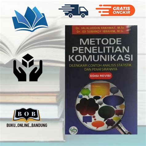 Jual Buku Metode Penelitian Komunikasi Dilengkapi Contoh Analisis