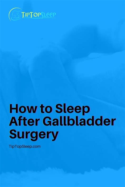 Recovery Tips For Better Sleep After Gallbladder Surgery