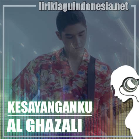 Lirik Lagu Al Ghazali Kesayanganku Feat Chelsea Shania