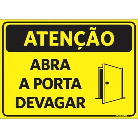 Placa Sinaliza O Aten O Abra A Porta Devagar