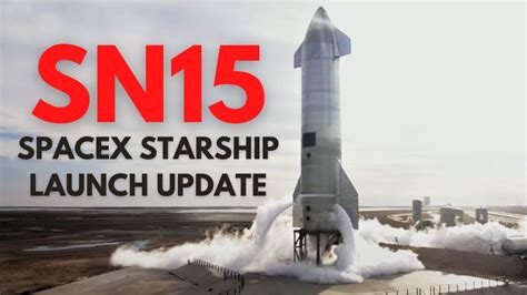 Spacex Prepares Starship Sn15 For Launch Gets Faa Approval Spacex